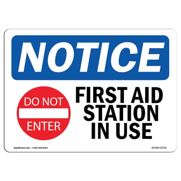 Safety Sign, OSHA Notice, 18" Height, Aluminum, First Aid Station In Use Sign With Symbol, Landscape